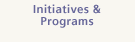 Initiatives & Programs