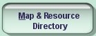 Map and Resource Directory: Where can I find services in my area?  Whom do I contact for services?